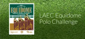 LAEC Equidome Polo Challenge
